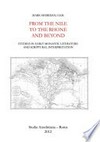 From the Nile to the Rhone and beyond : studies in early monastic literature and scriptural interpretation /