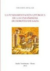 La fundamentación litúrgica de las enseñanzas de Doroteo de Gaza /