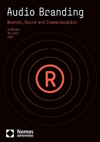Audio branding : brands, sound and communication /