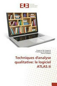 Techniques d'analyse qualitative : le logiciel ATLAS.ti /