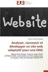Analyser, concevoir et développer un site web adaptatif pour une ONG : responsive design, mise en page fliode (HTML5,CSS3), animations en CSS3, diaporama en Jquery, base de donnees MySQL/PHP/