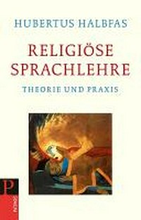 Religiöse Sprachlehre : Theorie und Praxis /