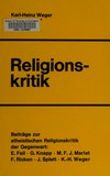 Religionskritik : Beiträge zur atheistischen Religionskritik der Gegenwart /