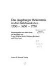 Das Augsburger Bekenntnis in drei Jahrhunderten : 1530 - 1630 - 1730 /