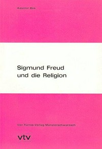 Sigmund Freud und die Religion /