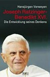 Joseph Ratzinger - Benedikt XVI : die Entwicklung seines Denkens /