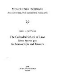 The Cathedral school of Laon from 850 to 930 : its manuscripts and masters /
