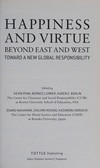 Happiness and virtue beyond East and West : toward a new global responsibility /
