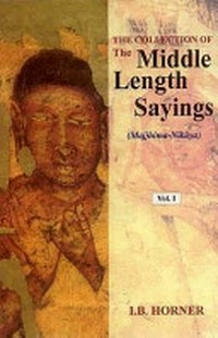 The collection of the middle length sayings (Majjhima-Nikaya) /