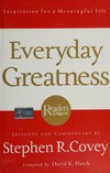 Everyday greatness : inspiration for a meaningful life /