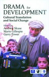 Drama for development : cultural translation and social change /