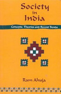 Society in India : concepts, theories and recent trends /
