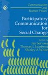 Participatory communication for social change /