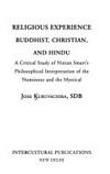 Religious experience Buddhist, Christian, and Hindu : a critical study of Ninian Smart's philosophical interpretation of numinous and the mystical /