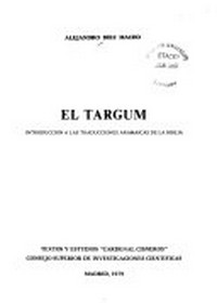 El Targum : introducción a las traducciones aramaicas de la Biblia /