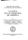 Francisco de Vitoria y la Escuela de Salamanca : la ética en la conquista de América /