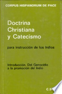 Doctrina cristiana y catecismo para instrucción de los indios.