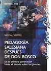 Pedagogía salesiana después de Don Bosco : de la primera generación hasta el Sínodo sobre los jóvenes (1888-2018) /