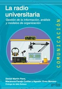La radio universitaria : gestión de la información, análisis y modelos de organización /