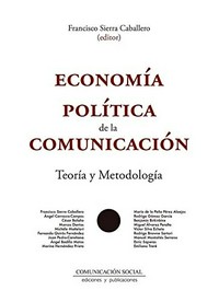 Economía politíca de la comunicación : teoría y metodología /
