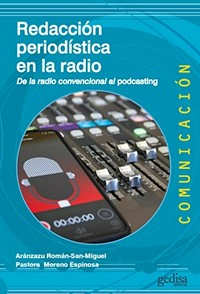Redacción periodística en la radio : de la radio convencional al podcasting /