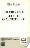 Sacerdocio : culto o ministerio? : una reinterpretación del Concilio de Trento /