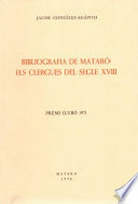 Bibliografia de Mataró : els clergues del segle XVIII /