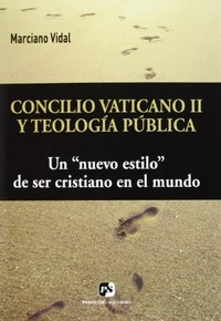 Concilio Vaticano II y teología pública : un "nuevo estilo" de ser cristiano en el mundo /