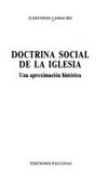 Doctrina social de la Iglesia : una aproximación histórica /