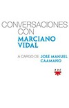 Conversaciones con Marciano Vidal /