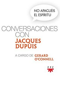 No apaguéis el espíritu : conversaciones con Jacques Dupuis /
