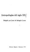 Antropologías del siglo XX /