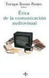 Ética de la comunicación audiovisual : materiales para una "ética mediática" /
