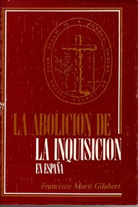 La abolición de la Inquisición en España /