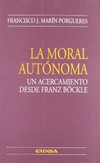 La moral autónoma : un acercamiento desde Franz Böckle /