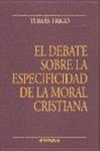 El debate sobre la especificidad de la moral cristiana /