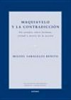 Maquiavelo y la contradicción : un estudio sobre fortuna, virtud y teoría de la acción /