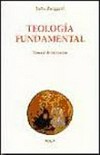 Teología fundamental : manual de iniciación /