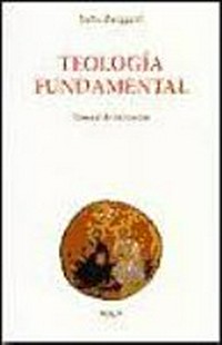 Teología fundamental : manual de iniciación /