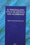 El personalismo ético de Dietrich von Hildebrand /
