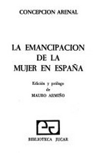 La emancipación de la mujer en España /