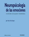 Neuropsicología de las emociones : un estudio actualizado y transversal /