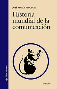 Historia mundial de la comunicación /