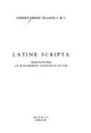 Latine scripta : disquisitiones ad humaniorum litterarum cultum /
