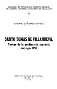 Santo Tomás de Villanueva : testigo de la predicación española del siglo XVI /