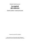 La espiral del silencio : opinión pública: nuestra piel social /
