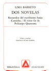Dos novelas: Recuerdos del escribiente Isaías Caminha \ El triste fin de Policarpo Quaresma /