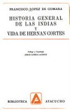 Historia general de las Indias y vida de Hernan Cortes /