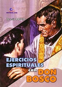 Ejercicios espirituales con Don Bosco /