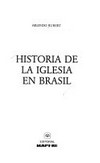 Historia de la Iglesia en Brasil /